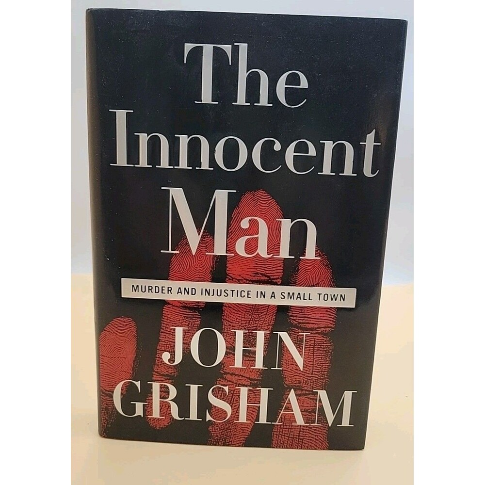 John Grisham The Innocent Man Hardback Book Fiction 2006